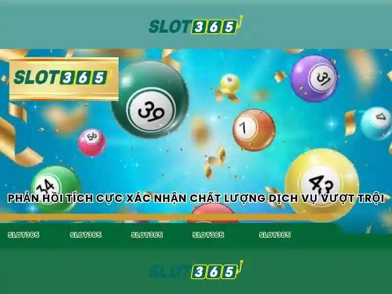 Trải nghiệm Slot365