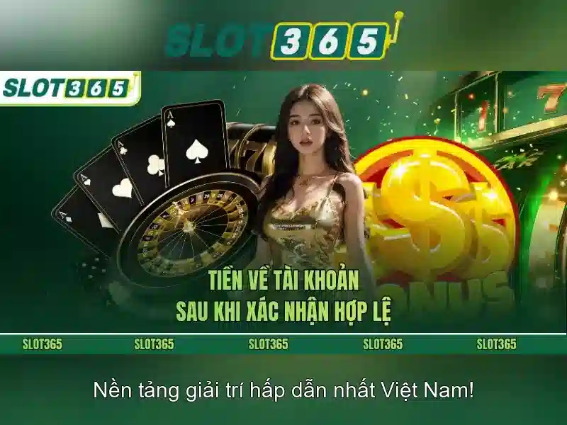 trải nghiệm slot365