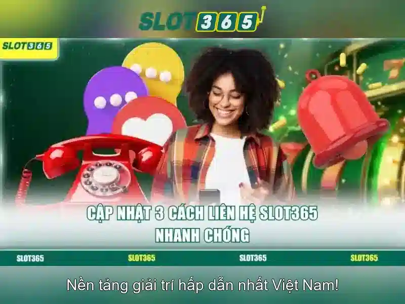Trải nghiệm Slot365